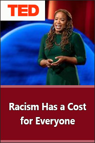 TED Talk. Racism Has a Cost for Everyone.