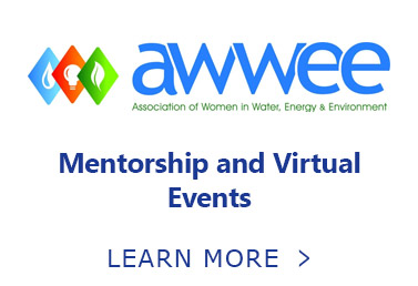 Button. AWWEE. Association of Women in Water, Energy & Environment. Mentorship and Virtual Events. Learn More.