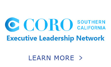 Button. CORO. Southern California. Executive Leadership Network. Learn More.