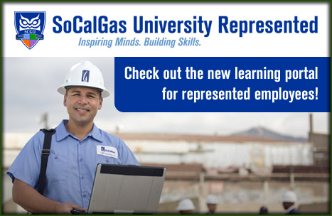 Banner. SoCalGas University Represented. Check out the new learning portal for represented employees!