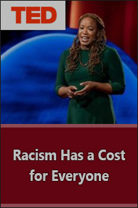 TED Talk. Racism Has a Cost for Everyone.